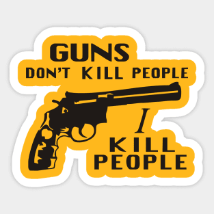 Happy Gilmore - Guns Don't Kill People, I Kill People Sticker